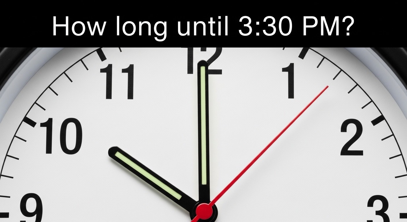 Until 3:30 PM